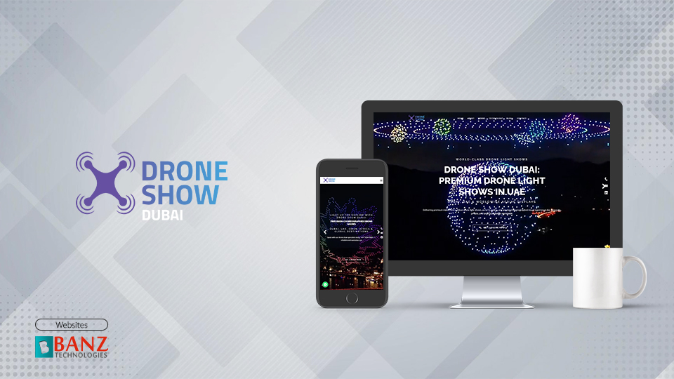 Drone Show Dubai website design and development project by BANZ Technologies